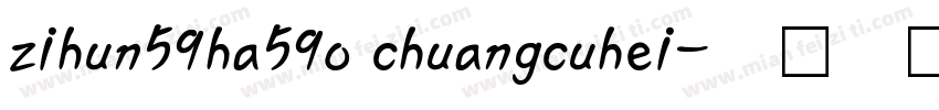 zihun59ha59o chuangcuhei字体转换